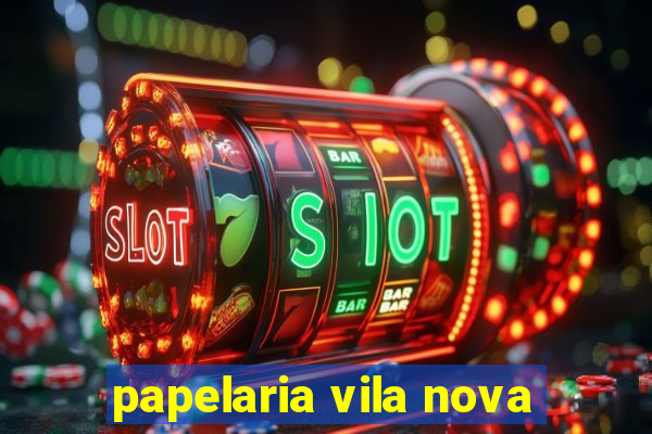 papelaria vila nova